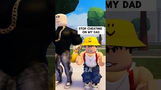 SHES CHEATING ON MY DAD AND LEAVING US BROKE BUT THIS HAPPENED  roblox robloxstory shorts [upl. by Llereg936]