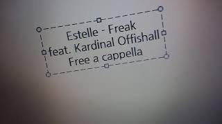 Estelle  Freak feat Kardinal Offishall Free a cappella フリーアカペラ [upl. by Adnoved]