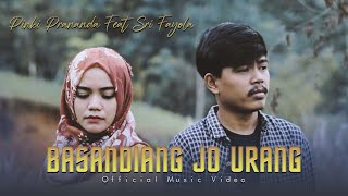 Pinki Prananda Ft Sri Fayola  Basandiang Jo Urang Official Music Video [upl. by Rosena]