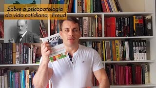 SOBRE A PSICOPATOLOGIA DA VIDA COTIDIANA FREUD [upl. by Jeniffer38]