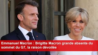 Emmanuel Macron  Brigitte Macron grande absente du sommet du G7 la raison dévoilée [upl. by Fina]