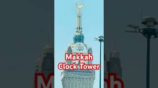 Makkah Clock Tower  Makkah Ki Azaan  worldlargest viral clocktower [upl. by Lupee]