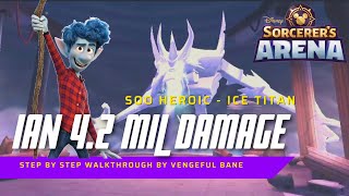 42 MIL DAMAGE  SoO Heroic  Step by Step Guide for the IAN vs ICE Bomb DISNEY SORCERERS ARENA [upl. by Kantos613]