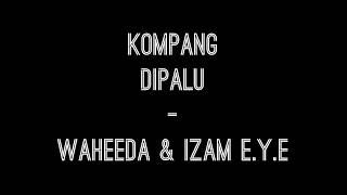 Kompang DiPalu  Waheeda amp Izam EYE Lagu Pengantin [upl. by Aleris752]