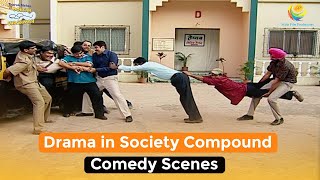 Drama in Society Compound  Comedy Scenes  Taarak Mehta Ka Ooltah Chashmah [upl. by Ednalrym51]