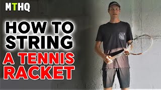 How To String A Tennis Racket Complete Stepbystep Guide For Beginners [upl. by Etienne]