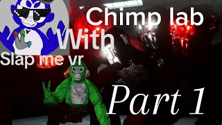 Chimp lab part 1 with MajaBillsan vr chimplab [upl. by Einamrej]