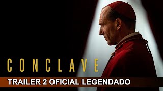 Conclave 2024 Trailer 2 Oficial Legendado [upl. by Naerad]