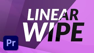 Linear Wipe Transition in Premiere Pro  TUTORIAL [upl. by Profant]