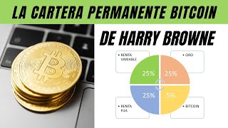 🚀🚀 LA CARTERA PERMANENTE BITCOIN DE HARRY BROWNE 🚀🚀 [upl. by Yrrot4]