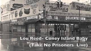 Lou Reed Coney Island Baby LIVE Take No Prisoners [upl. by Lohrman]