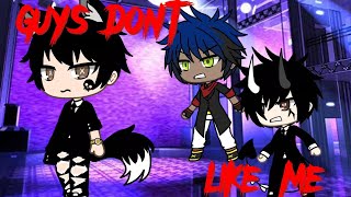 GUYS DONT LIKE ME GACHA LIFE❤🐺 [upl. by Schenck]