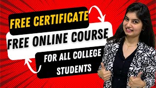 FREE COURSE  FREE CERTIFICATE  ONLINE COURSE  FOR ALL COLLEGE STUDENTS [upl. by Iiette829]