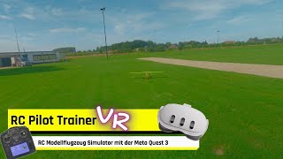 RC Pilot Trainer  Modellfliegen in realistischer 360º 3D Umgebung  Meta Quest 3 vr metaquest3 [upl. by Nilram]