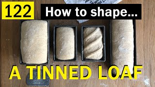 122 How to Shape a Loaf for a Tin  Bake with Jack [upl. by Lisab]