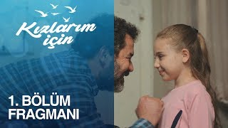 Kızlarım İçin 1 Bölüm Fragmanı [upl. by Elleynod]