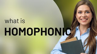 Homophonic  what is HOMOPHONIC meaning [upl. by Averyl]