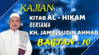 PART 10  Kajian Al Hikam Bersama KH Jamaluddin Ahmad Amal [upl. by Nomzed338]