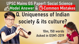 Mains Answer Writing for UPSC GSM1 Uniqueness Indian Society 10m 150w asked in UPSC GSM12019 [upl. by Naldo900]