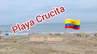 Playa turística CRUCITA Manabí Ecuador [upl. by Schoenburg]