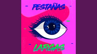 Pestañas Largas [upl. by Aitselec]