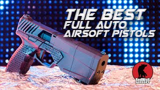 Top 11 Best Full Auto Airsoft Pistols Ultimate Guide  RedWolf Airsoft RWTV [upl. by Aenad]