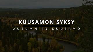 Kuusamon Syksy  Autumn in Kuusamo [upl. by Yelehsa]