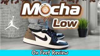 ON FEET REVIEW quotMOCHA LOWquot JORDAN 1s🔥 Just what I needed [upl. by Banky]