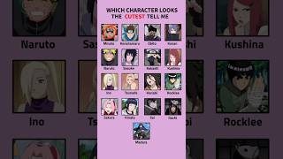 Which character look the cutest tell me ✨🌼 £×¥🪵®™🍃π÷®×° narutocharacter anime cutepic [upl. by Aveneg746]