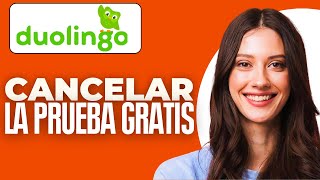 Como Cancelar La Prueba Gratis De Duolingo 2024 [upl. by Acinom518]