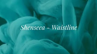 Waistline  Shenseea Lyric Video [upl. by Lalla566]