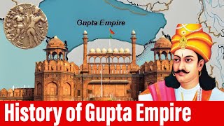 Gupta Empire  Complete History of The Gupta Dynasty  Indian History  Dynasties Of India [upl. by Yruam]