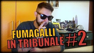 FUMAGALLI IN TRIBUNALE 2 [upl. by Akenna]