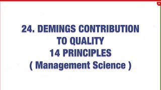 24 Demings Contribution to Quality  14 principles MS [upl. by Sallie]