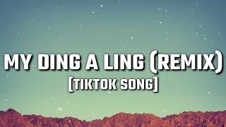 My Ding A Ling  Firenetic Remix Lyrics my ding A Ling My Ding A Ling Tiktok Remix [upl. by Anemolihp]