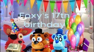 Foxyâ€™s 17th birthday [upl. by Adnohryt598]