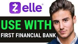 UPDATED 2024 How to Use Zelle with First Financial Bank [upl. by Jude619]