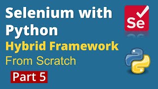 Part 5 Selenium with Python  Hybrid Framework Design from scratch  PyTest POM amp HTML Reports [upl. by Jeritah]