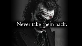 When they come back after being disappointed DONT take them back  Joker Speech [upl. by Zirkle]