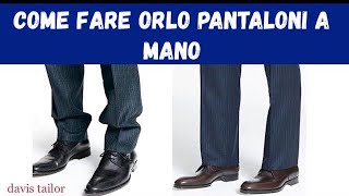 COME FARE L’ORLO ai PANTALONI A MANO Accorciare un Pantalone [upl. by Nyrmak172]