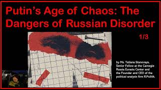 Putin’s Age of Chaos The Dangers of Russian Disorder 13 [upl. by Aihsekel]