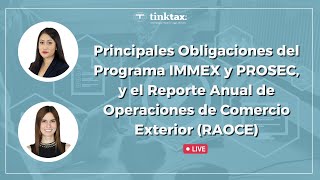 Principales Obligaciones del Programa IMMEX y PROSEC y el Reporte Anual de Operaciones de Comercio [upl. by Dickerson689]