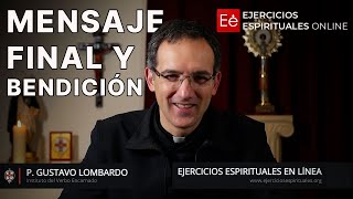 Mensaje Final y Bendición  Ejercicios Espirituales 2024  P Gustavo Lombardo IVE [upl. by Sicular]