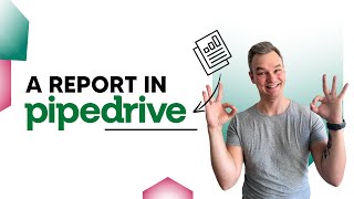 How to configure a report in PipeDrive [upl. by Grae66]