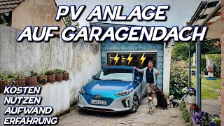 PV Anlage auf dem Garagendach Kosten Nutzen Erfahrungsbericht photovoltaik elektromobilität [upl. by Regdor732]