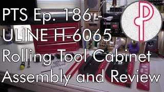 PTS Ep 186  ULINE H6065 Rolling Tool Cabinet Assembly and Review [upl. by Macomber]