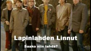 Lapinlahden Linnut  Saako niin tehdä [upl. by Leicester]