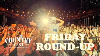 Country Fest 2024  Friday RoundUp [upl. by Anayet]