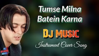 Tumse Milna Batein Karna Instrument Cover  Dj Music  Tere Naam  Dj Safiullah Mix  Hard Bass [upl. by Lyrak]