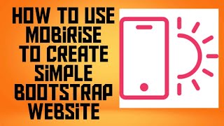 How to use Mobirise to Create Simple Bootstrap Website [upl. by Dranrev432]